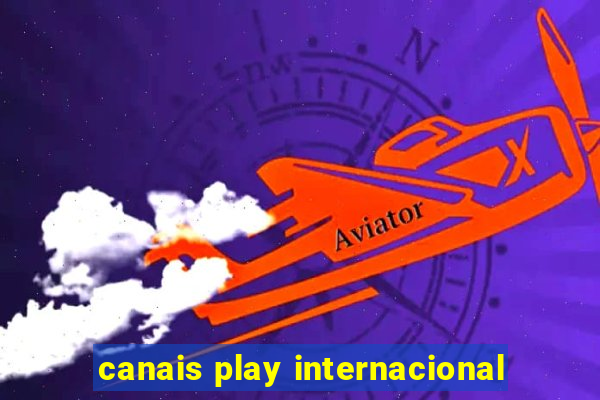 canais play internacional